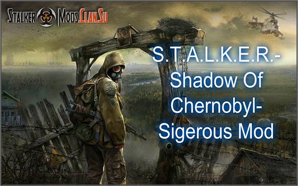 Sigerous Mod SoC 2.0 Сталкер Тени Чернобыля